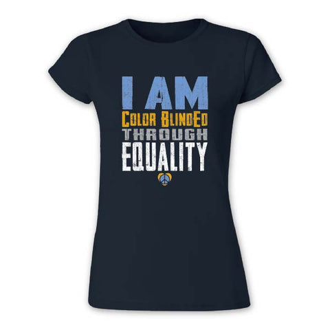 I Am Color BlindEd Through Equality Women's T-Shirt