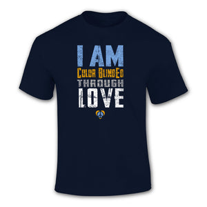 I Am Color BlindEd Through Love T-Shirt